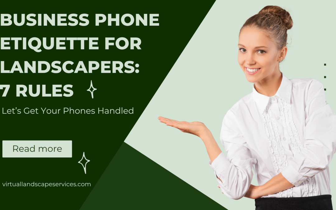 Business Phone Etiquette for Landscapers: 7 Rules