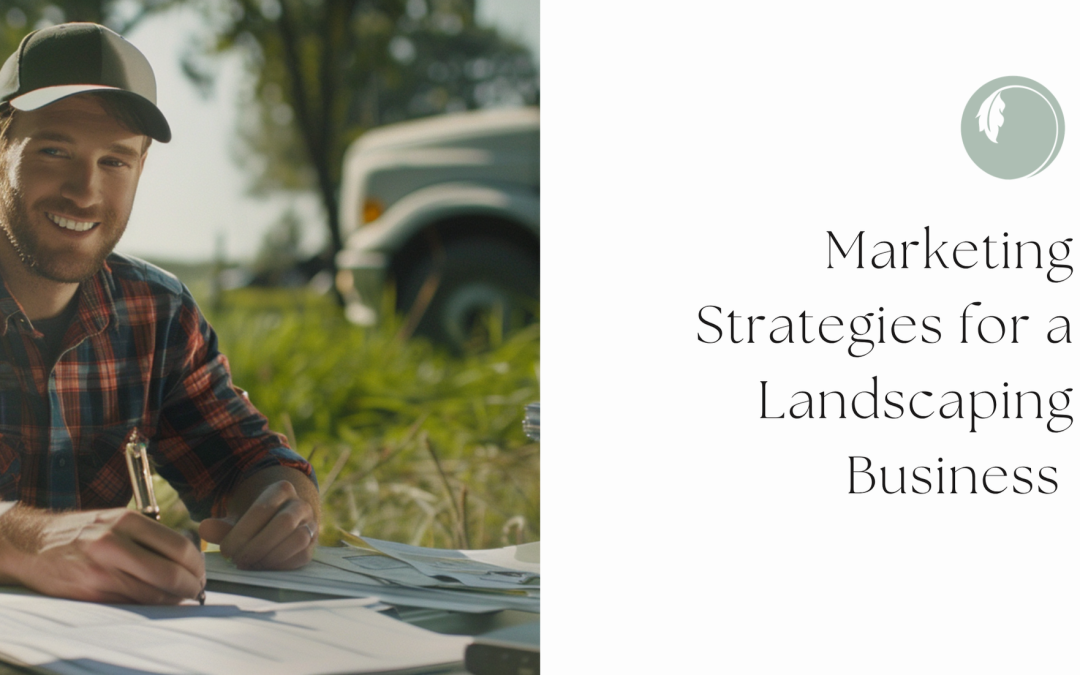Landscaping business owner reviewing marketing strategies for landscaping business plan