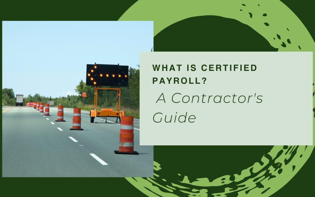 What Is Certified Payroll? A Contractor’s Guide